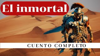 El inmortal Un cuento de Jorge Luis Borges Voz humana y en español [upl. by Wiener]