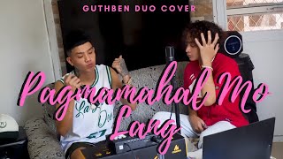 PAGMAMAHAL MO LANG OC DAWGS Ft Flow G cover  Guthben Duo [upl. by Enenstein923]