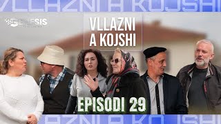 Vllazni a Kojshi  E GJETA RRUSHE  Episodi 29 [upl. by Kowtko]