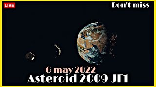 Live 2009 JF1 Asteroid close approch  6 may 2022 asteroid 2009JF1 hit the earth 2006jf1 6may [upl. by Edlyn]