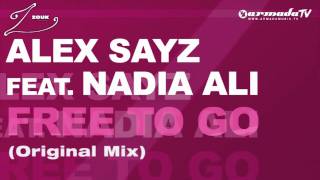 Alex Sayz feat Nadia Ali  Free To Go Original Mix [upl. by Lamrert540]