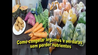 Como congelar legumes e verduras sem perder nutrientes [upl. by Nannerb]