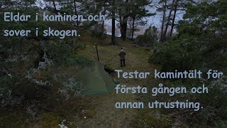 Skogsövernattning i nya kamintältet Med test av ny utrustning [upl. by Turtle561]