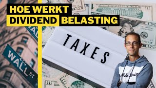 Dividendaandelen amp Belasting  Hoe werkt dividendbelasting Beleggen in dividendaandelen [upl. by Anitnatsnok488]