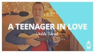 A Teenager In Love – Marty Martin Ukulele Tutorial [upl. by Riamo394]