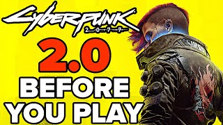 Cyberpunk 2077 20 Update  12 Things You Need To Know Before You Replay [upl. by Vivle627]