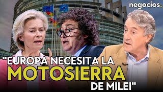 “Europa tiene que sacar la motosierra de Milei Ya está bien de torturar a la gente” Herman Tertsch [upl. by Shara]