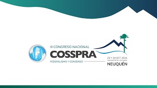 III Congreso Nacional COSSPRA Federalismo y Consenso [upl. by Hedwig412]