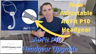 New Adjustable P10 Headgear  ResMed AirFit P10 Upgrade [upl. by Wolford]