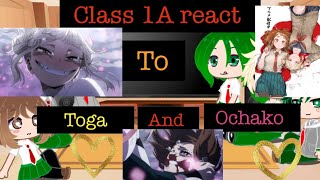 Past Class 1A React To Toga And Ochako Togachako [upl. by Moe833]