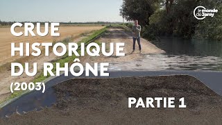 Rhône  quand le monstre sort de son lit partie 1 [upl. by Loralie]