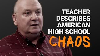 Teacher Describes an American High School quotChaosquot [upl. by Deeraf]