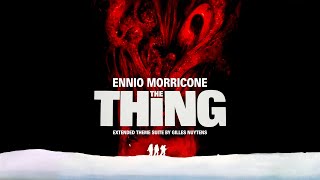 Ennio Morricone The Thing  Extended Theme Suite by Gilles Nuytens [upl. by Lyell512]