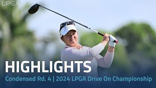 Condensed Rd 4  2024 LPGA Drive On Championship [upl. by Aikrahs]