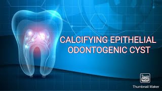 Calcifying Epithelial Odontogenic Tumor [upl. by Gariepy]