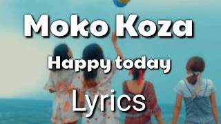 Moko koza  Happy today  lyrics   Nagaland new English song [upl. by Henrieta684]