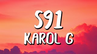 Karol G  S91 LetraLyrics [upl. by Derna]