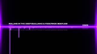 Adele  Rolling In The Deep Guilliano amp Fooltrack Bootleg [upl. by Jehanna]