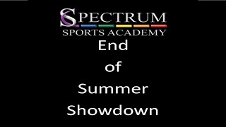 2023 Spectrum Sports Academy End of Summer Showdown [upl. by Irrem]