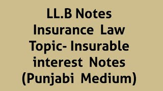 LLB NotesInsurance LawTopic Insurable interest Notes Punjabi Medium [upl. by Plante]