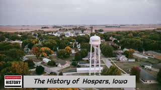 The History of Hospers  Sioux County  Iowa [upl. by Digirb]