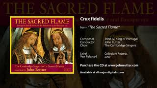 Crux fidelis  John IV King of Portugal John Rutter The Cambridge Singers [upl. by Casavant]