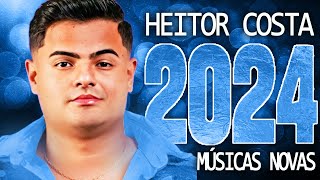 HEITOR COSTA OUTUBRO 2024  MÚSICA NOVAS  CD NOVO  REPERTÓRIO ATUALIZADO [upl. by Blaise]