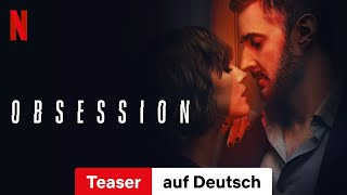 Obsession Teaser  Trailer auf Deutsch  Netflix [upl. by Atiugram546]