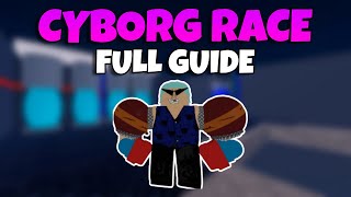 FULL GUIDE How To Get The Cyborg Race Blox Fruits [upl. by Stephens240]