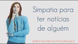 Simpatia para ter notícias de alguém  Simpatia Psicoativa [upl. by Marcela14]