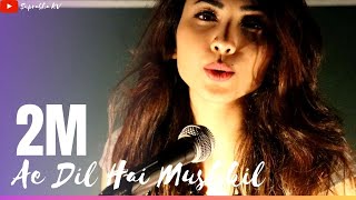 Ae Dil Hai Mushkil  Cover by Suprabha KV [upl. by Elvina]