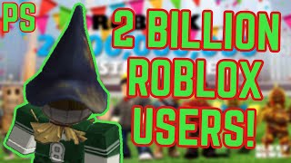 2 BILLION Who Is The 2 Billionth User On Roblox [upl. by Ennaylil]