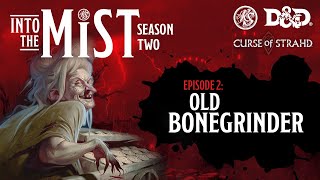 Curse of Strahd Playthrough 2020  S2 Ep2 Old Bonegrinder  Into the Mist [upl. by Berny]