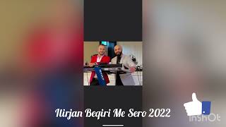 Ilirjani Beqiri Me Sero 2022 Rrafsh [upl. by Alba]