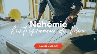 Néhémie l’entrepreneur de Dieu [upl. by Ketchan]