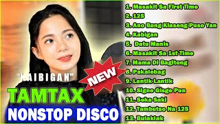 TAMTAX NONSTOP DISCO REMIX  𝗠𝗔𝗦𝗔𝗞𝗜𝗧 𝗦𝗔 𝗙𝗜𝗥𝗦𝗧 𝗧𝗜𝗠𝗘  125 ✨ TAMTAX DISCO MORO 2022 [upl. by Mosnar59]