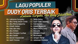 Full Album Terbaik Dudy Oris  Laksana Surgaku Aku Yang Jatuh Cinta  Terbaru Tanpa Iklan [upl. by Coulson96]