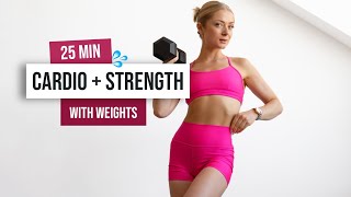 25 MIN CARDIO  STRENGTH Workout Intermediate  Advanced With Weights Full Body No Repeat [upl. by Ninetta]