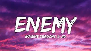 Imagine Dragons amp JID  Enemy Lyrics Video [upl. by Nostaw]