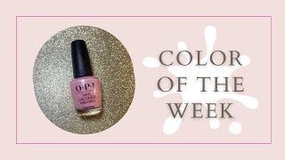 Polish Color Of The Week  OPI Nail Polish [upl. by Snah]