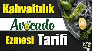 AVOKADO EZMESİ TARİFİ SAĞLIKLI BESLENMEK İÇİN [upl. by Barbi]