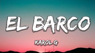 Karol G  El Barco LetraLyrics [upl. by Yorel265]