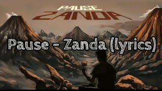 Pause  Zanda Lyrics [upl. by Asiled]