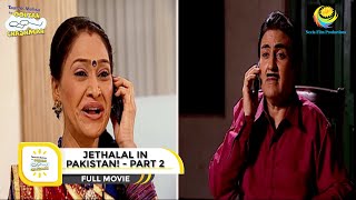 JETHALAL IN PAKISTAN I PART 2 I FULL MOVIE I Taarak Mehta Ka Ooltah Chashmah  तारक मेहता [upl. by Pharaoh338]