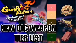 GUNFIRE REBORN NEW DLC WEAPON TIER LIST [upl. by Endo]