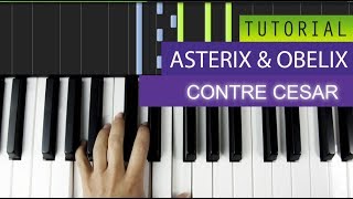 Asterix amp Obelix  Contre César  Piano Tutorial [upl. by Adnohsak]