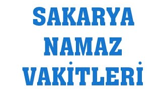 Sakarya Namaz Vakitleri [upl. by Hillyer300]