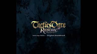 Tactics Ogre Reborn Full OST Disc 4 [upl. by Goth]