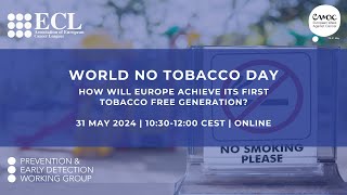 World No Tobacco Day How will Europe Achieve its First Tobacco Free Generation  PampED WG Webinar [upl. by Hameean]