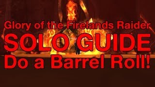 WoW How to Solo Glory of the Firelands Raider Ep 4 Do a Barrel Roll [upl. by Bortman]